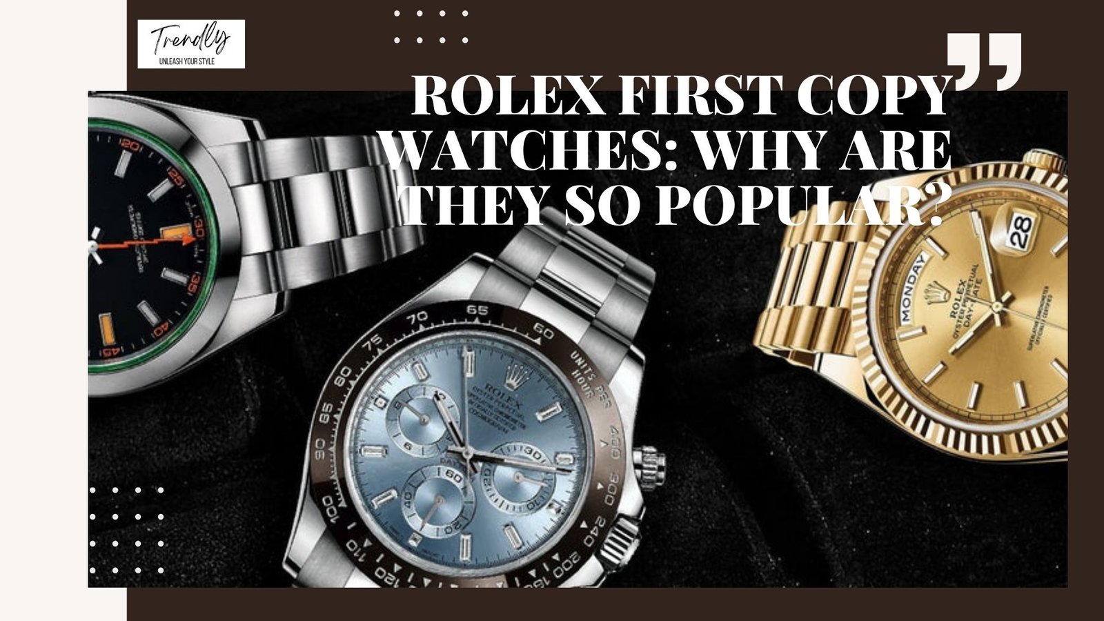 Rolex first copy watches, rolex watches 1st copy​, rolex watches india​, rolex duplicate watches​